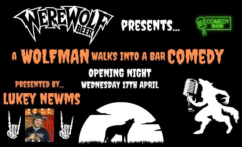 A Wolfman walks into a bar COMEDY NIGHT  at Werewolf beer, London 