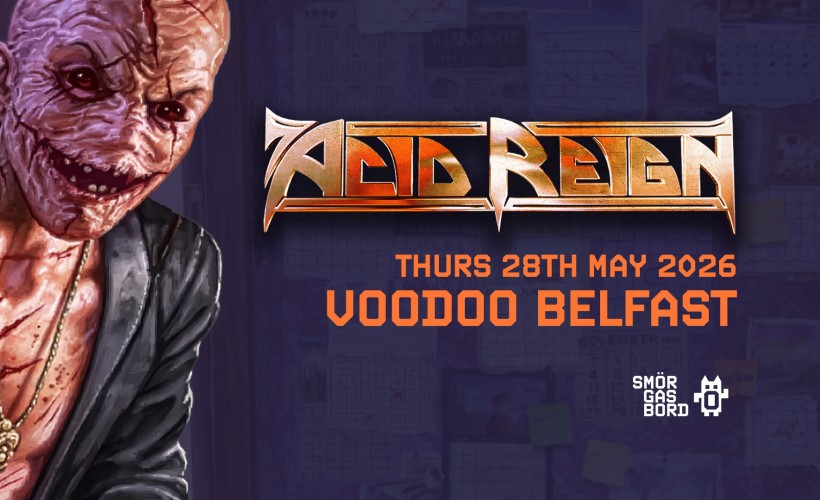 Acid Reign  at Voodoo, Belfast