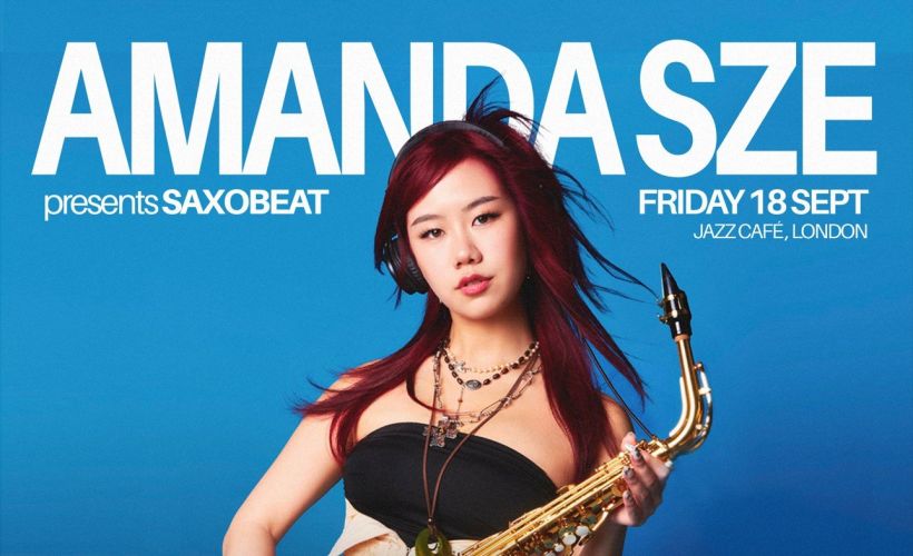 AMANDA SZE presents SAXOBEAT  at The Jazz Cafe, London