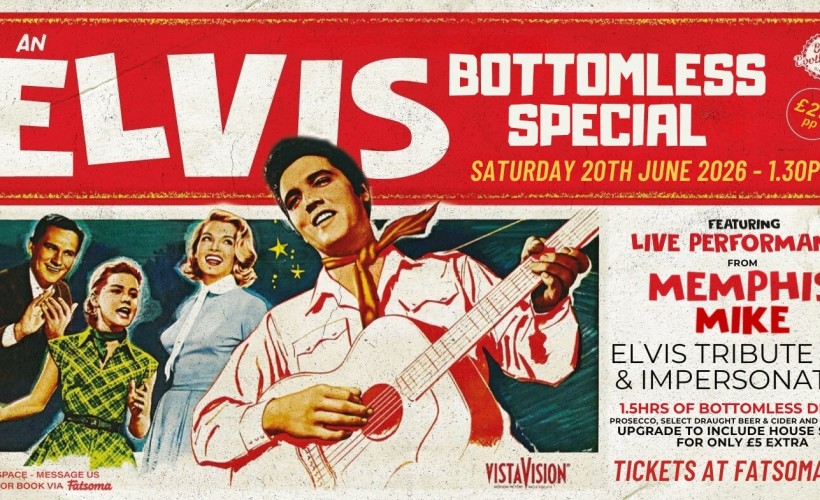 An Elvis Bottomless Special - LIVE tickets