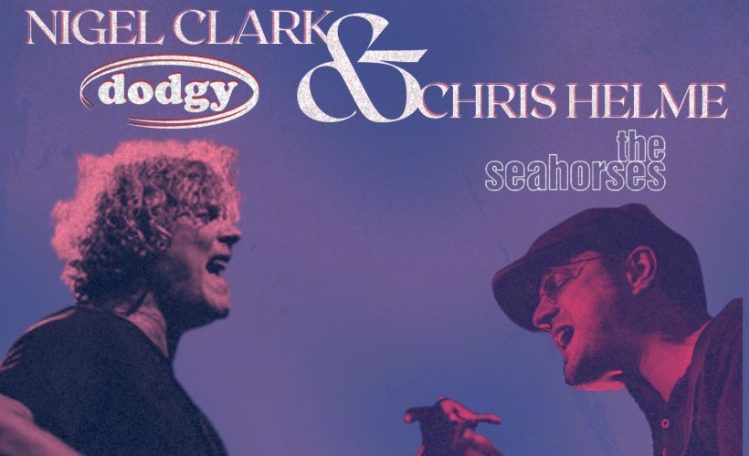 An evening with Nigel Clark (Dodgy) + Chris Helme (The Seahorses) with Leah Wilcox tickets