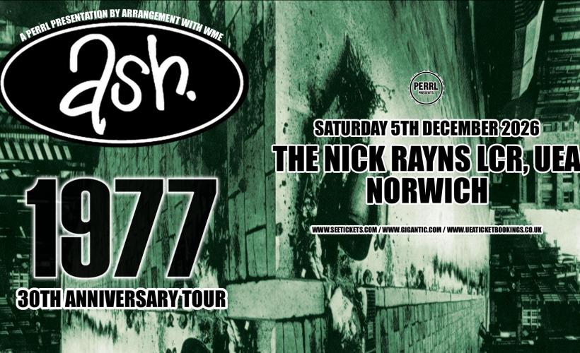 Ash - 1977 30th Anniversary Tour  at The Nick Rayns LCR, UEA, Norwich