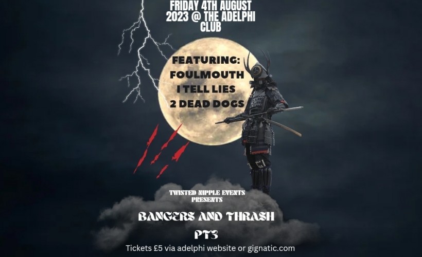 Bangers and Thrash pt3  at The New Adelphi Club, Hull