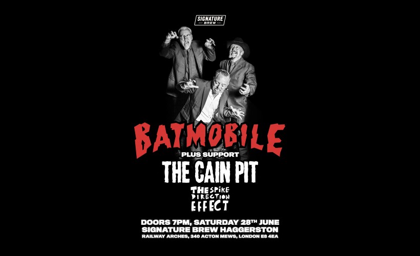 Batmobile + The Cain Pit + The Spike Direction Effect | London  at Signature Brew Haggerston, London