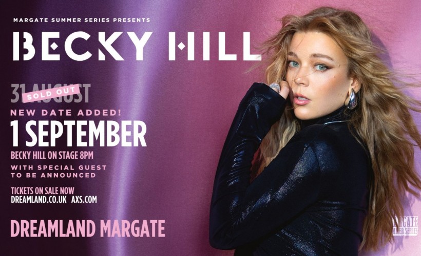 Becky Hill  at Dreamland, Margate