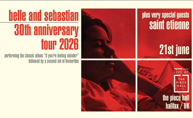 Belle & Sebastian - 30th Anniversary Tour 2026  at The Piece Hall, Halifax