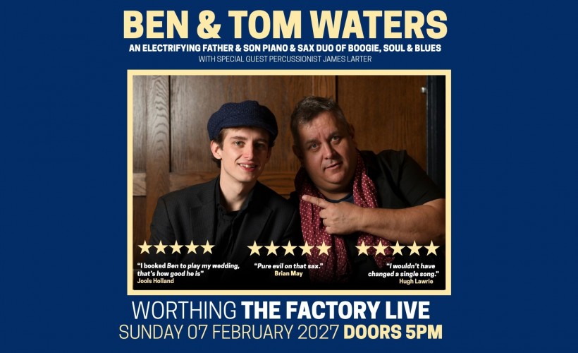 Ben & Tom Waters  at The Factory, Worthing