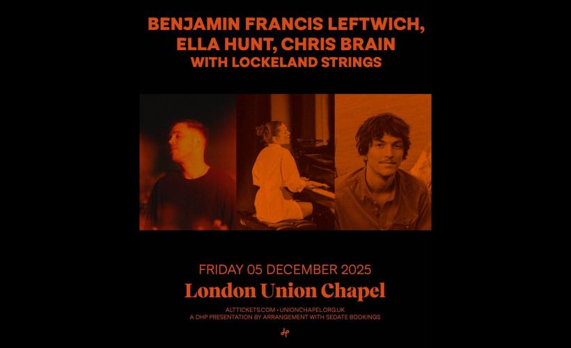 Benjamin Francis Leftwich, Ella Hunt, Chris Brain with Lockeland Strings Tickets