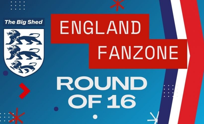 Big Shed - England World Cup 2026 Fanzone Round of 16 tickets