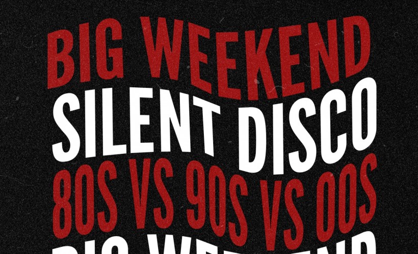 Big Weekend Silent Disco  at The Castle, Luton