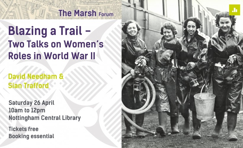 Blazing a Trail - Two Talks on Women's Roles in World War II  at Nottingham Central Library, Nottingham