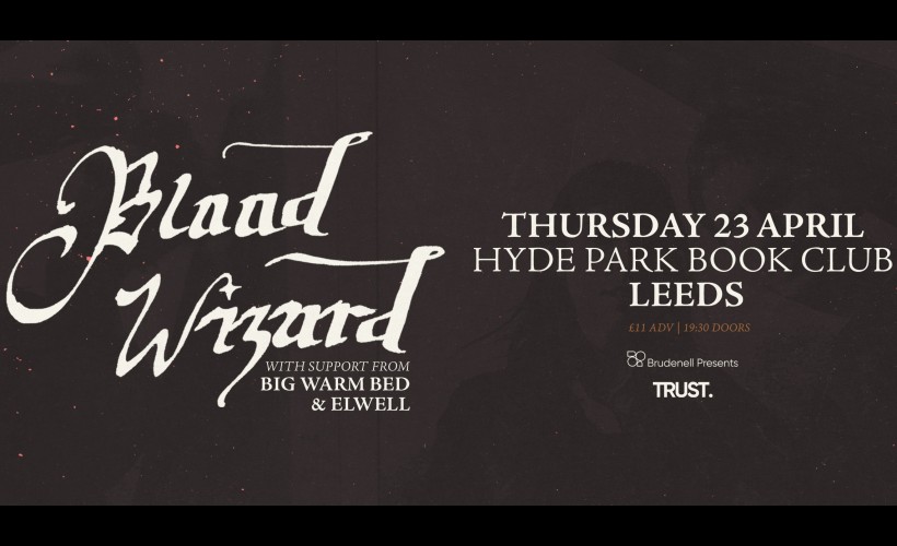 Blood Wizard  at Hyde Park Book Club, Leeds