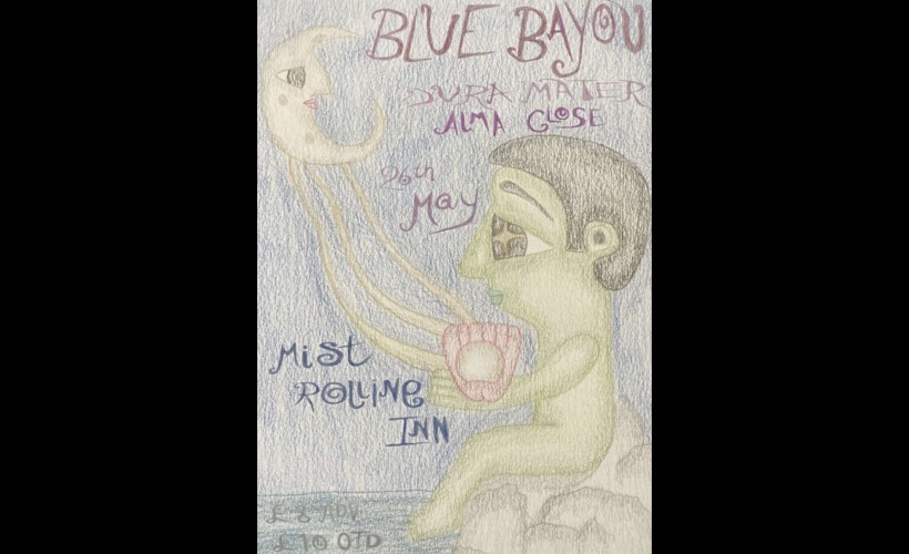 Blue Bayou + Dura Mater + Alma Close tickets