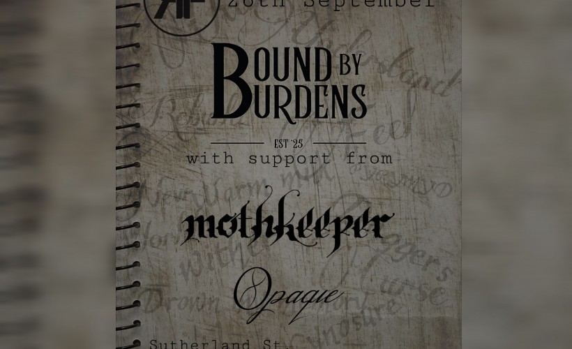 Bound By Burdens w/ Mothkeeper & Opaque tickets