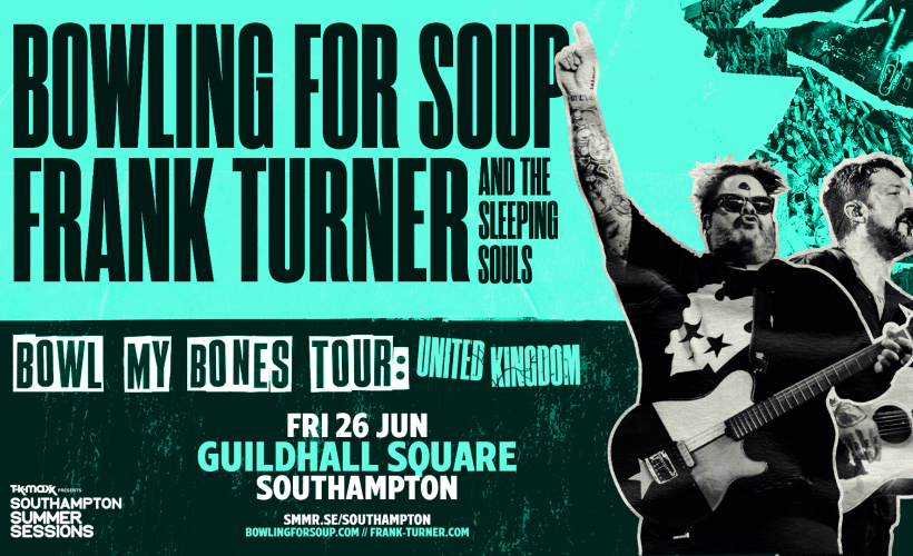 Bowling for Soup + Frank Turner & The Sleeping Souls  at Guildhall Square, Southampton