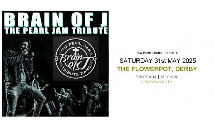 Brain Of J - The Pearl Jam Tribute  at The Flowerpot, Derby