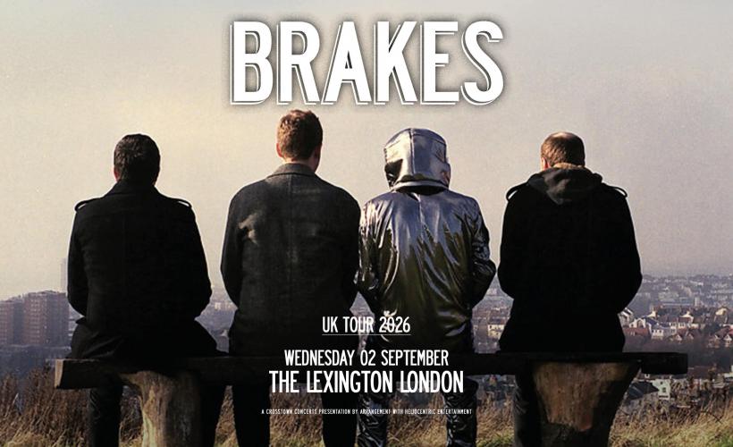 Brakes  at The Lexington, London