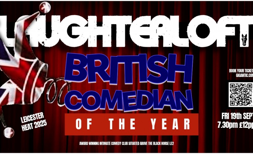 BRITISH COMEDIAN OF THE YEAR; LEICESTER HEAT 2025 tickets