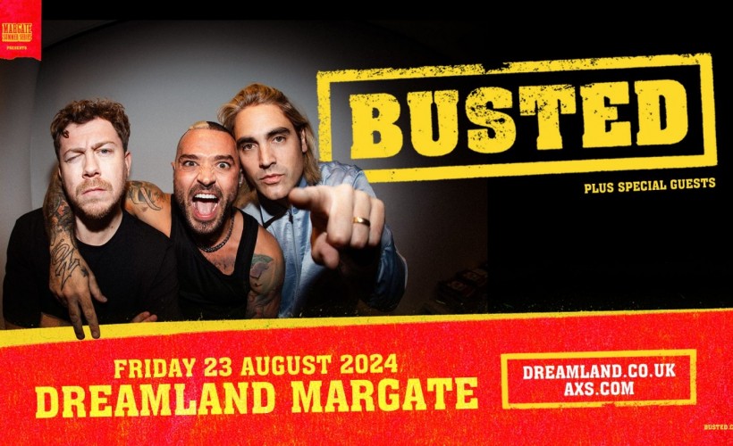Busted  at Dreamland, Margate
