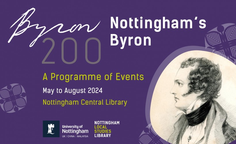 Byron: Poet, Rebel... Politician?  at Nottingham Central Library, Nottingham