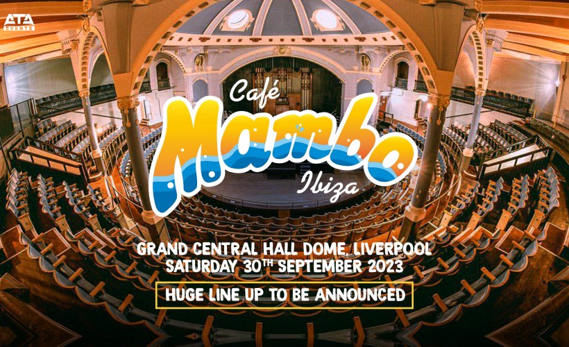 Cafe Mambo at Grand Central Hall   at Grand Central Hall, Liverpool