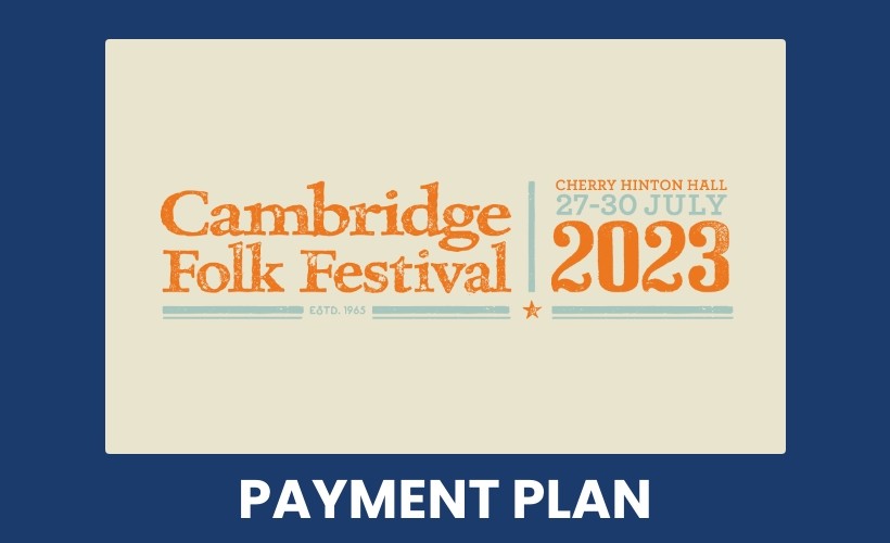 Cambridge Folk Festival 2023 - Payment Plan  at Cherry Hinton Hall, Cambridge