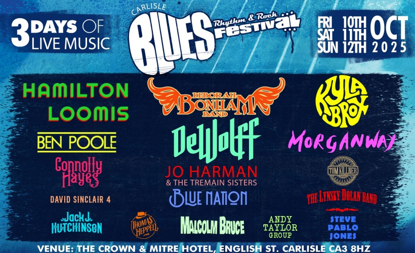 CARLISLE BLUES, RHYTHM & ROCK FESTIVAL  at The Crown & Mitre Hotel, Carlisle 