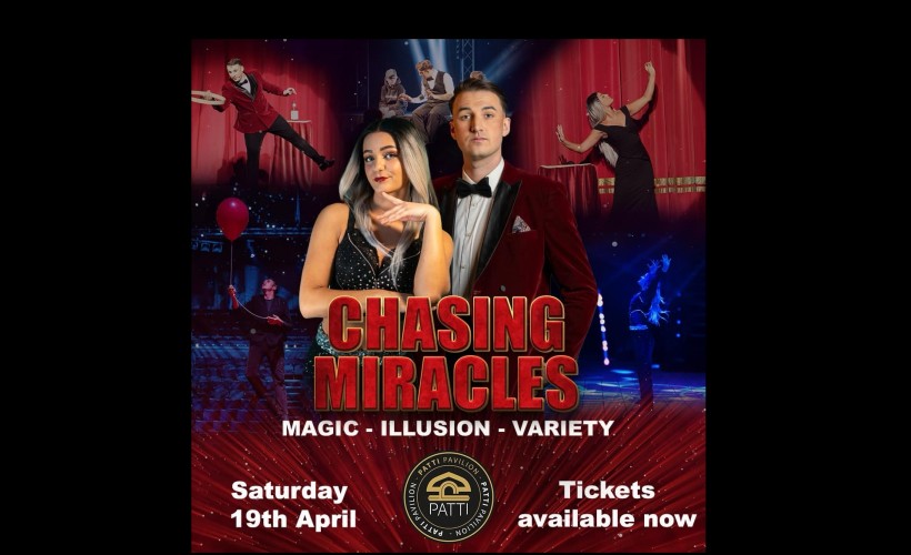 Chasing Miracles - Magic - Illusion - Variety tickets