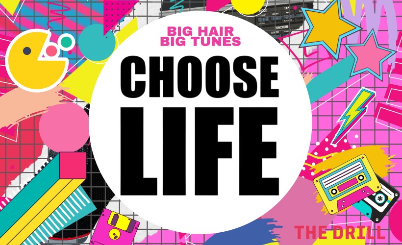 Choose Life: 80s Club Night Tickets