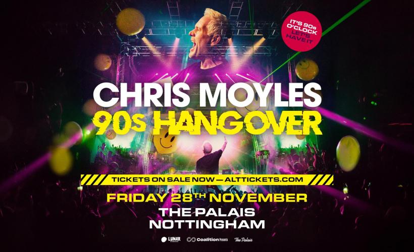Chris Moyles 90s Hangover  at The Palais, Nottingham