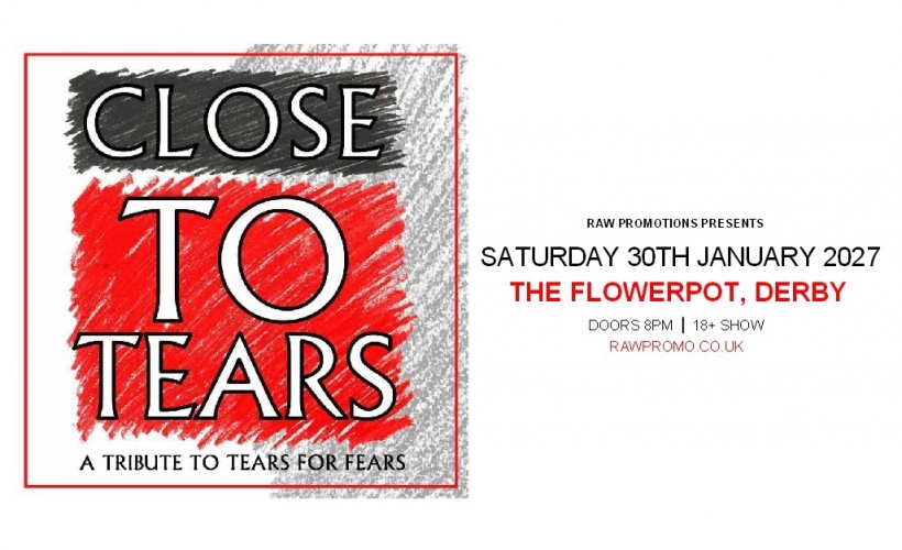 Close To Tears  at The Flowerpot, Derby