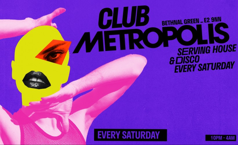 Club Metropolis: Serving House & Disco - Every Saturday tickets