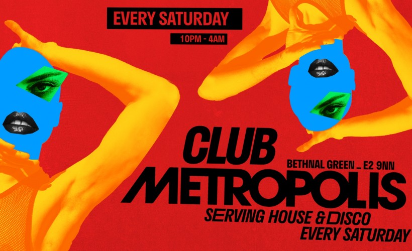 Club Metropolis: Serving House & Disco - Every Saturday tickets