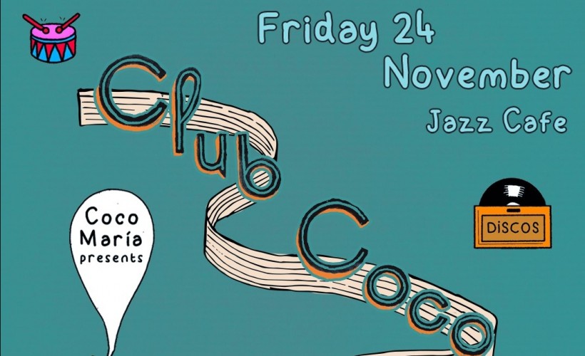 Coco Maria presents Club Coco   at The Jazz Cafe, London