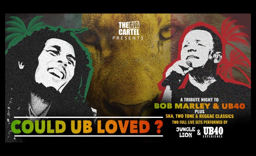 Could UB Loved? A tribute night to Bob Marley & UB40 tickets