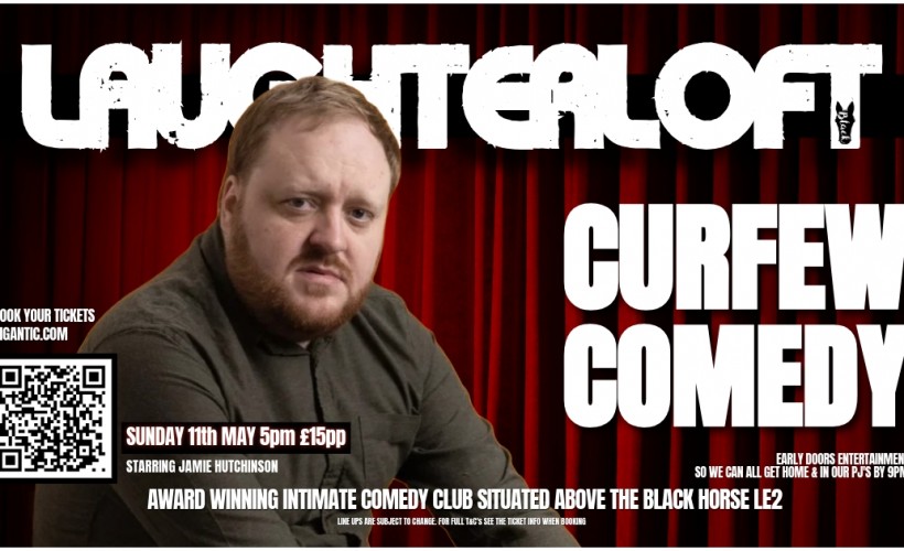 CURFEW COMEDY  at The Black Horse, Leicester
