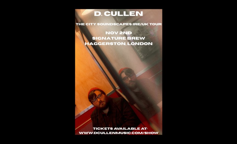D. Cullen | London  at Signature Brew Haggerston, London