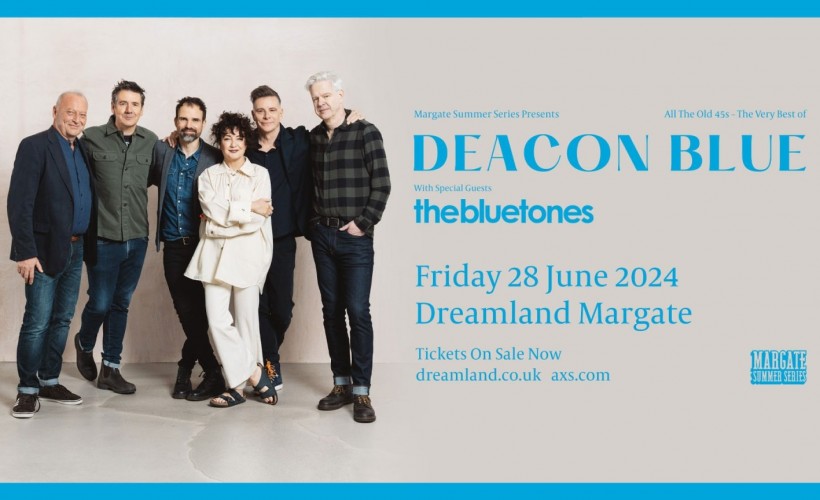 Deacon Blue  at Dreamland, Margate