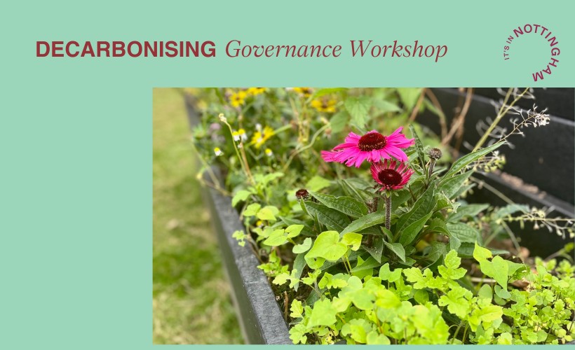 Decarbonising Governance Workshop  at Dryden Enterprise Centre, Nottingham