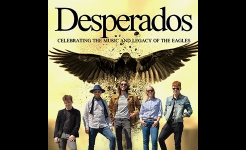 Desperados - Celebrating the music and legacy of the Eagles   at The Robin, Wolverhampton
