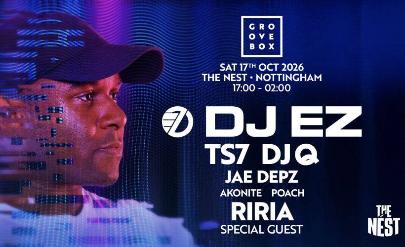 DJ EZ, TS7, RIRIA & more Groovebox at The Nest tickets