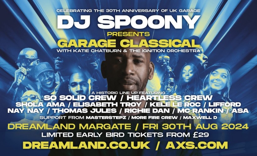 DJ Spoony Feat. So Solid Crew, Heartless Crew and more - Garage Classical!  at Dreamland, Margate