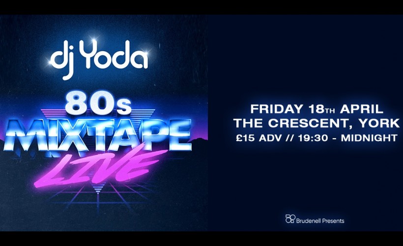 DJ Yoda: 80's Mixtape Live  at The Crescent, York