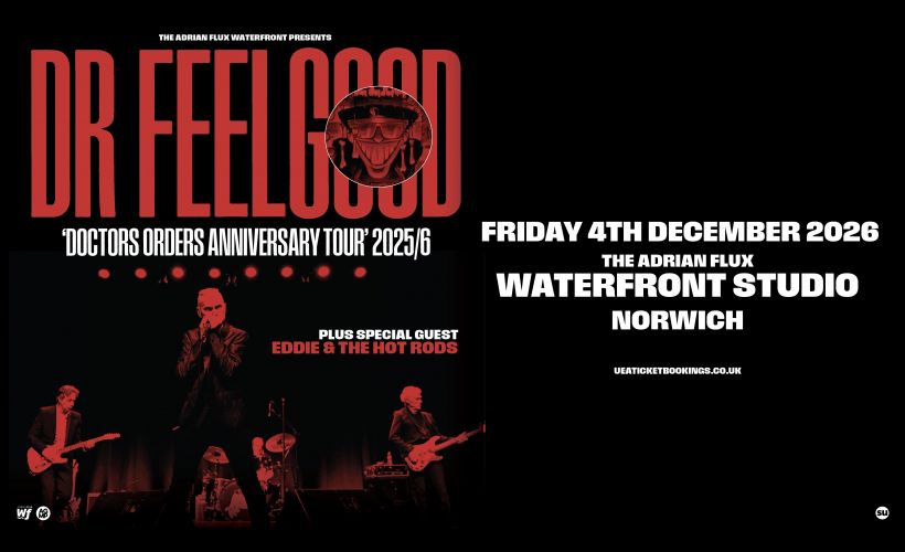 Dr. Feelgood  at The Adrian Flux Waterfront Studio, Norwich