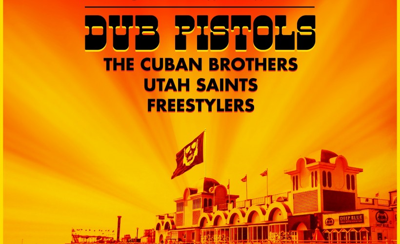 Dub Pistols + Utah Saints + Cuban Brothers + More tickets