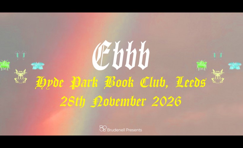 Ebbb  at Hyde Park Book Club, Leeds