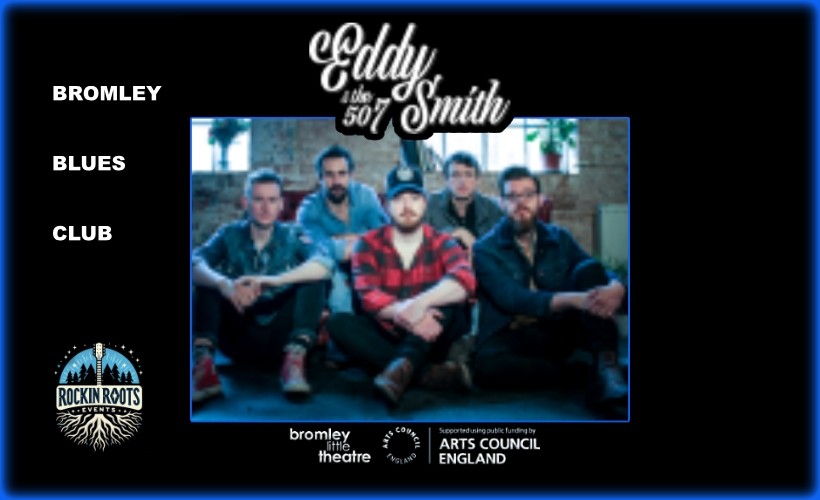 EDDY SMITH AND THE 507  at Bromley Little Theatre, Bromley