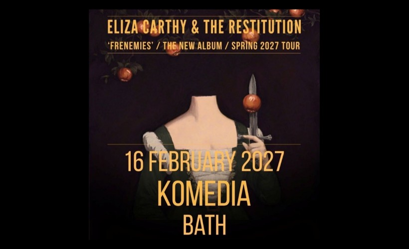 Eliza Carthy & The Restitution  at Komedia Bath, Bath