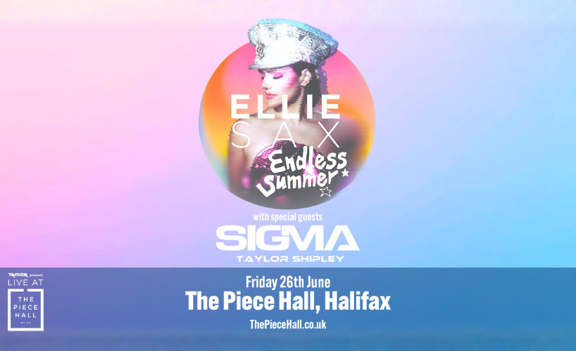 Ellie Sax - Endless Summer  at The Piece Hall, Halifax