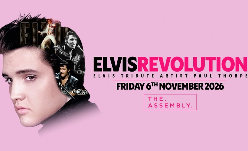 ELVIS REVOLUTION   at The Assembly, Leamington Spa